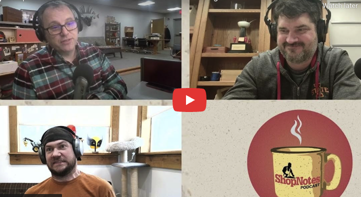 ShopNotes Podcast Episode 256 — I Have No Problem Having a Tail