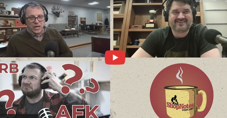 ShopNotes Podcast Episode 264 — Pretty, Hanging on a Wall